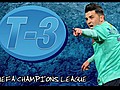 Top 3: UEFA Champions League