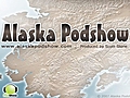 #135 Alaska Podshow for Tuesday,  January 16 2007