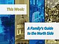 A Family’s Guide to the North Side