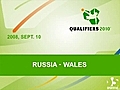 Russia - Wales