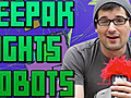 Deepak Fights Robots Review