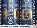 Foster’s Rejects SABMiller’s $10 Bln Takeover Bid