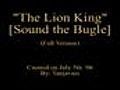 The Lion King [Sound The Bugle]