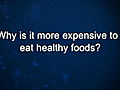 Curiosity: Eric Dishman: Eating Healthy = More Expensive