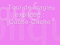 Tour de magie Expliqué : &#039;Cache-Cache&#039;