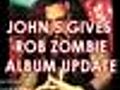 New Rob Zombie Album Finished,  Possibly Best Work Yet?