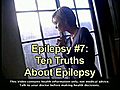 The Truth About Epilepsy