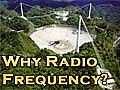 Why Look In Radio Frequency