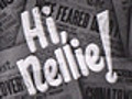Hi,  Nellie! trailer