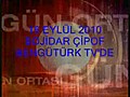 BOJIDAR ÇIPOF 16 EYLÜL 2010 BENGÜTÜRK TV (GÜN ORTASI) BÖL. 2