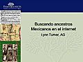 Buscando ancestors Mexicanos en el internet