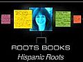 Hispanic Roots,  Part 2 of 4