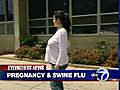 VIDEO:Swine flu vaccine and pregnant women