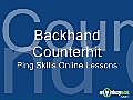 Table Tennis Backhand Counterhit Lesson