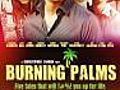 Burning Palms (2010)