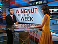 Wingnuts of the week