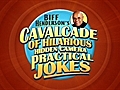 Letterman - Biff’s Cavalcade of Practical Jokes