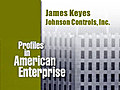 James H. Keyes - Chairman and CEO,  Johnson Controls, Inc.