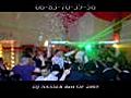 dj nasser BEST OF 2009  animation live 06.83.703.956