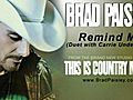 Brad Paisley - Remind Me (Duet With Carrie Underwood)