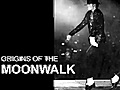 Origins of the Moonwalk