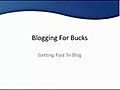 Blogging for Bucks