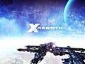 X rebirth - PC  - Trailer