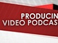 Producing Video Podcasts - Testing Your Podcast on an iPod