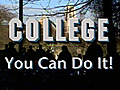 College: You Can DO IT!