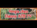 Vespa chez Danny ATB TV