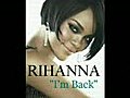 Rihanna - I%27m Back [New Album - 2009]