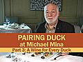 Pairing Mina,  3: A Wine for Every Duck