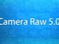 Camera Raw 5.0 - PSCS4 Sneak Peek