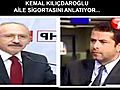 AILE SIGORTASI -KEMAL KILIÇDAROGLU- CENABET DEYYUS