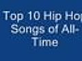 Top 10 Hip Hop Songs of All-Time