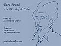 Ezra Pound - The Beautiful Toilet