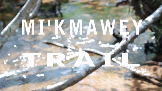 Mi’kmawey Trail