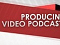 Producing Video Podcasts - Firestore: Tapeless Acquisition