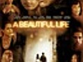 A Beautiful Life Trailer