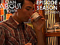 Dan About Town Episode 6 Part 3