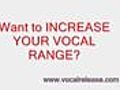 increase vocal range