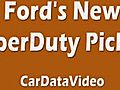 New 2011 Ford SuperDuty Pickup Introduction