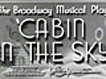 Cabin In The Sky &#8212; (Movie Clip) Open,  Free Will