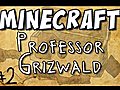 Professor Grizwald and the Redstone Keys - Part 2