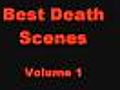 Best Death Scenes (Volume 1)