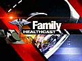 Family Healthcast: What&#039;s Going Around 7/30/08