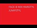 FACE-B MIX HARDTYL JUMPSTYL