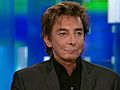 Barry Manilow On The Pitfalls Of Fame