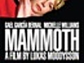 Mammoth - Trailer