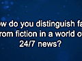 Curiosity: Tom Rosenstiel: Distinguishing Fact vs. Fiction